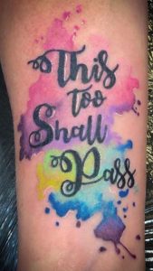 35 Trendy This Too Shall Pass Tattoos, Ideas, & Meanings - Tattoo Me Now